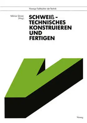 Schuler |  Schweißtechnisches Konstruieren und Fertigen | eBook | Sack Fachmedien