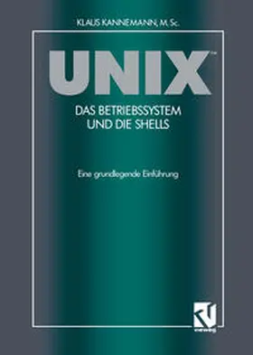 Kannemann |  UNIX(TM) Das Betriebssystem und die Shells | eBook | Sack Fachmedien