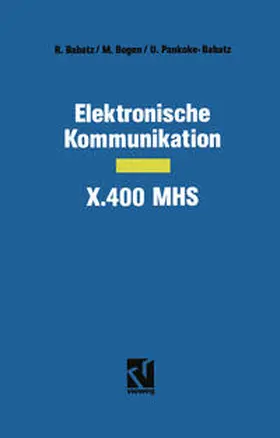 Bogen / Schumny / Pankoke-Babatz | Elektronische Kommunikation — X.400 MHS | E-Book | www.sack.de