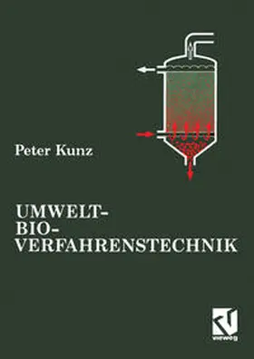 Kunz |  Umwelt-Bioverfahrenstechnik | eBook | Sack Fachmedien