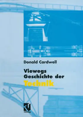 Cardwell |  Viewegs Geschichte der Technik | eBook | Sack Fachmedien