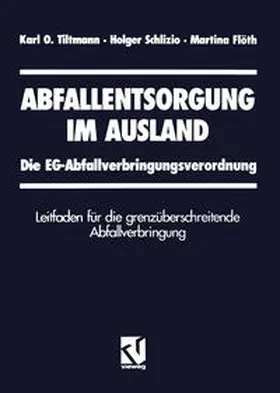 Tiltmann / Schlizio / Flöth | Abfallentsorgung im Ausland | E-Book | sack.de