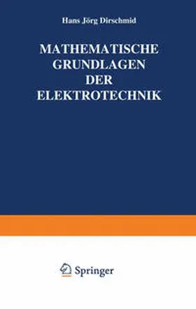 Dirschmid |  Mathematische Grundlagen der Elektrotechnik | eBook | Sack Fachmedien