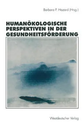 Hazard | Humanökologische Perspektiven in der Gesundheitsförderung | E-Book | www.sack.de