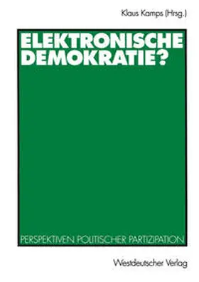 Kamps |  Elektronische Demokratie? | eBook | Sack Fachmedien