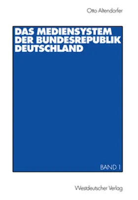 Altendorfer | Das Mediensystem der Bundesrepublik Deutschland | E-Book | www.sack.de