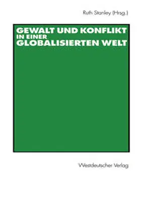 Stanley |  Gewalt und Konflikt in einer globalisierten Welt | eBook | Sack Fachmedien
