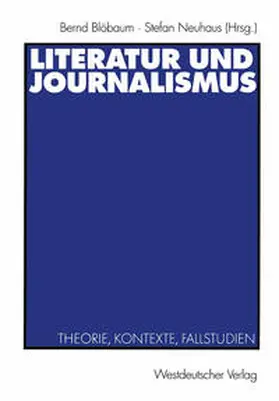 Blöbaum / Neuhaus | Literatur und Journalismus | E-Book | www.sack.de