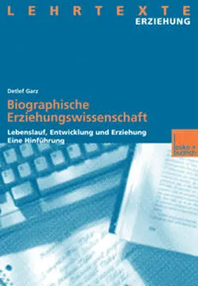 Garz | Biographische Erziehungswissenschaft | E-Book | www.sack.de