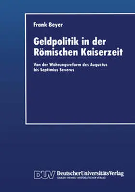 Beyer | Geldpolitik in der Römischen Kaiserzeit | E-Book | www.sack.de