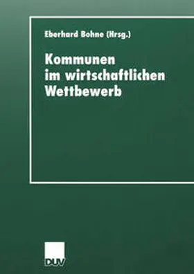Bohne |  Kommunen im wirtschaftlichen Wettbewerb | eBook | Sack Fachmedien