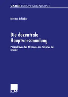 Schieber | Die dezentrale Hauptversammlung | E-Book | www.sack.de