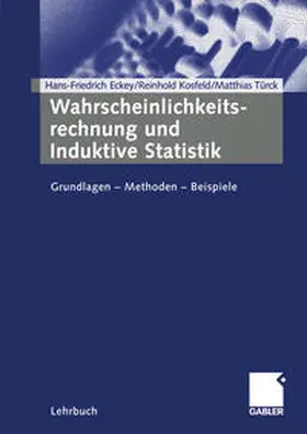 Eckey / Kosfeld / Türck |  Wahrscheinlichkeitsrechnung und Induktive Statistik | eBook | Sack Fachmedien