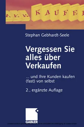 Gebhardt-Seele |  Vergessen Sie alles über Verkaufen | eBook | Sack Fachmedien