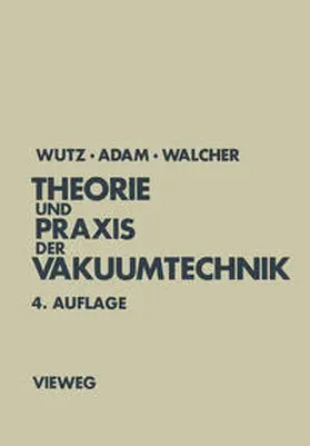 Wutz / Adam | Theorie und Praxis der Vakuumtechnik | E-Book | sack.de