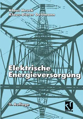 Heuck / Dettmann |  Elektrische Energieversorgung | eBook | Sack Fachmedien