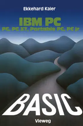 Kaier |  BASIC-Wegweiser für IBM PC, PC XT, Portable PC und PCjr | eBook | Sack Fachmedien