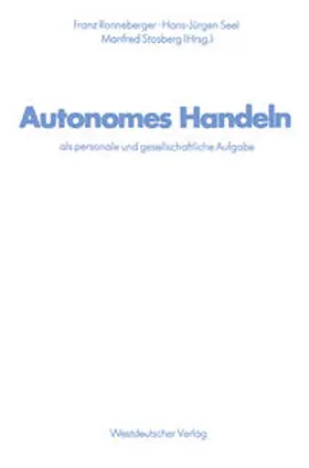 Ronneberger |  Autonomes Handeln als personale und gesellschaftliche Aufgabe | eBook | Sack Fachmedien