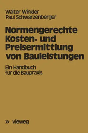 Winkler / Schwarzenberger |  Normengerechte Kosten- und Preisermittlung von Bauleistungen | eBook | Sack Fachmedien