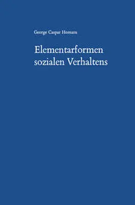 Homans |  Elementarformen sozialen Verhaltens | eBook | Sack Fachmedien