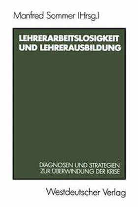 Sommer |  Lehrerarbeitslosigkeit und Lehrerausbildung | eBook | Sack Fachmedien