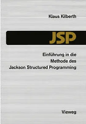 Kilberth |  Einführung in die Methode des Jackson Structured Programming (JSP) | eBook | Sack Fachmedien