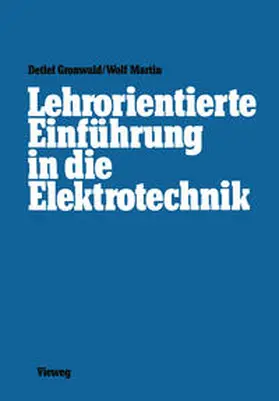 Gronwald / Wolf |  Lehrorientierte Einführung in die Elektrotechnik | eBook | Sack Fachmedien