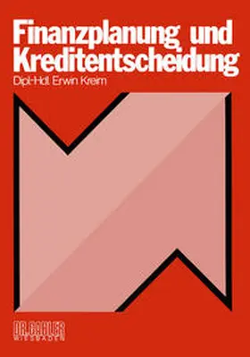 Kreim |  Finanzplanung und Kreditentscheidung | eBook | Sack Fachmedien