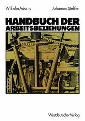 Adamy / Steffen |  Handbuch der Arbeitsbeziehungen | eBook | Sack Fachmedien