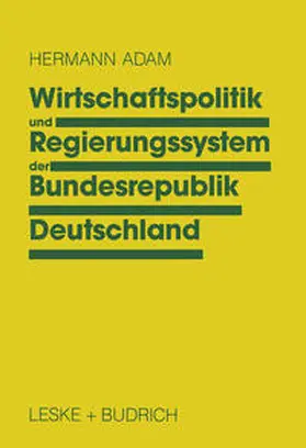 Adam |  Wirtschaftspolitik und Regierungssystem der Bundesrepublik Deutschland | eBook | Sack Fachmedien