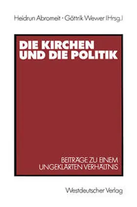 Abromeit / Wewer |  Die Kirchen und die Politik | eBook | Sack Fachmedien
