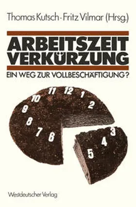 Kutsch / Vilmar | Arbeitszeitverkürzung — Ein Weg zur Vollbeschäftigung? | E-Book | www.sack.de