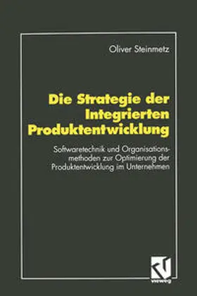 Steinmetz |  Die Strategie der Integrierten Produktentwicklung | eBook | Sack Fachmedien