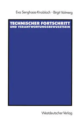 Senghaas-Knobloch / Volmerg | Technischer Fortschritt und Verantwortungsbewußtsein | E-Book | www.sack.de