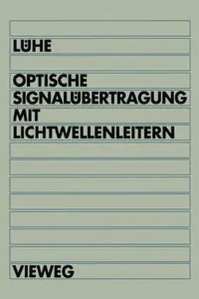 Lühe |  Optische Signalübertragung mit Lichtwellenleitern | eBook | Sack Fachmedien