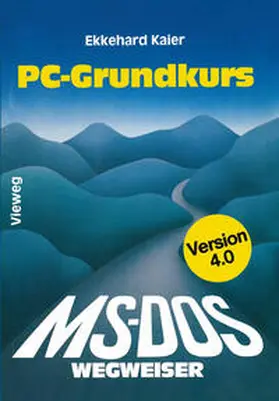 Kaier |  MS-DOS-Wegweiser Grundkurs | eBook | Sack Fachmedien