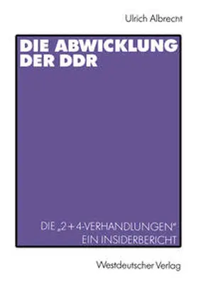 Albrecht |  Die Abwicklung der DDR | eBook | Sack Fachmedien