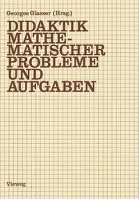 Glaeser / Walther |  Didaktik mathematischer Probleme und Aufgaben | eBook | Sack Fachmedien
