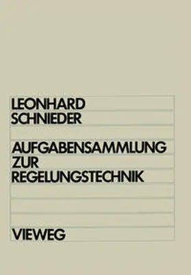 Leonhard / Schnieder |  Aufgabensammlung zur Regelungstechnik | eBook | Sack Fachmedien