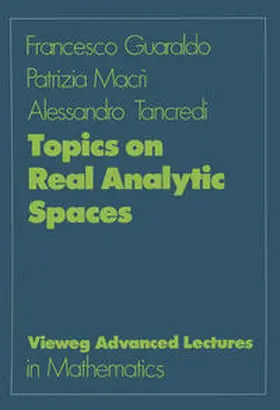 Guaraldo / Macri / Macri |  Topics on Real Analytic Spaces | eBook | Sack Fachmedien