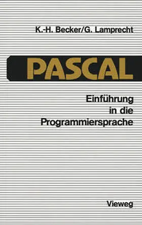 Becker / Lamprecht |  Einführung in die Programmiersprache PASCAL | eBook | Sack Fachmedien