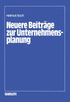 Koch | Neuere Beiträge zur Unternehmensplanung | E-Book | www.sack.de