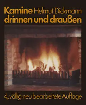 Dickmann |  Kamine drinnen und draußen | eBook | Sack Fachmedien
