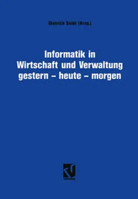 Seibt |  Informatik in Wirtschaft und Verwaltung gestern - heute - morgen | eBook | Sack Fachmedien