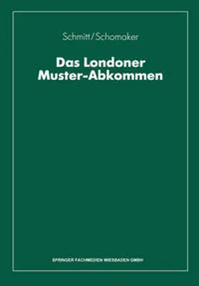 Schmitt / Schomaker |  Das Londoner Muster-Abkommen | eBook | Sack Fachmedien