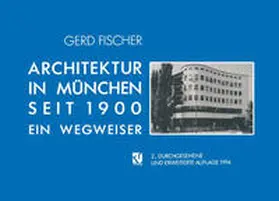 Fischer |  Architektur in München Seit 1900 | eBook | Sack Fachmedien