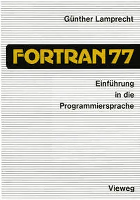 Lamprecht | Einführung in die Programmiersprache FORTRAN 77 | E-Book | www.sack.de