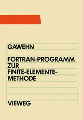 Gawehn |  FORTRAN IV/77-Programm zur Finite-Elemente-Methode | eBook | Sack Fachmedien