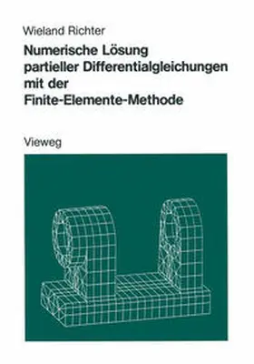 Richter |  Numerische Lösung partieller Differentialgleichungen mit der Finite-Elemente-Methode | eBook | Sack Fachmedien