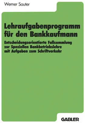 Sauter | Lehraufgabenprogramm für den Bankkaufmann | E-Book | www.sack.de